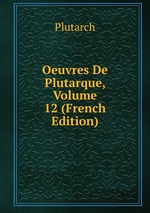 Oeuvres De Plutarque, Volume 12 (French Edition)