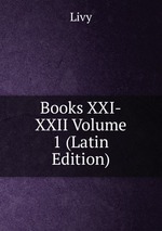 Books XXI-XXII Volume 1 (Latin Edition)