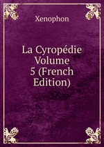 La Cyropdie Volume 5 (French Edition)