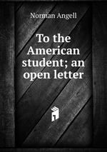 To the American student; an open letter