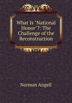 What Is "National Honor"?: The Challenge of the Reconstruction
