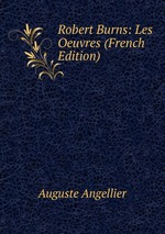 Robert Burns: Les Oeuvres (French Edition)