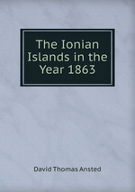 The Ionian Islands in the Year 1863