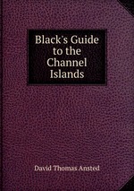 Black`s Guide to the Channel Islands