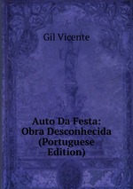 Auto Da Festa: Obra Desconhecida (Portuguese Edition)