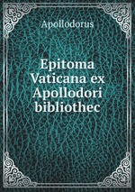 Epitoma Vaticana ex Apollodori bibliothec