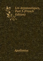 Les Argonautiques, Part 3 (French Edition)