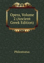 Opera, Volume 2 (Ancient Greek Edition)