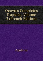 Oeuvres Compltes D`apule, Volume 2 (French Edition)