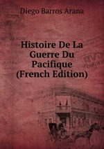 Histoire De La Guerre Du Pacifique (French Edition)