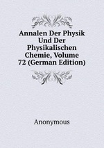Annalen Der Physik Und Der Physikalischen Chemie, Volume 72 (German Edition)
