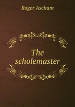 The scholemaster