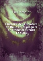 L`histoire de la peinture en Italie et les plagiats de Stendhal (French Edition)