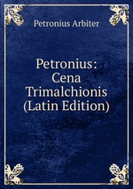 Petronius: Cena Trimalchionis (Latin Edition)