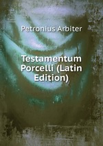Testamentum Porcelli (Latin Edition)