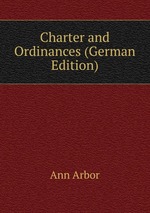 Charter and Ordinances (German Edition)