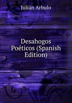 Desahogos Poticos (Spanish Edition)