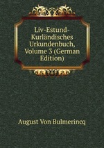 Liv-Estund-Kurlndisches Urkundenbuch, Volume 3 (German Edition)