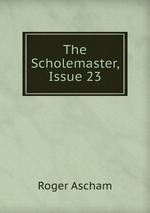 The Scholemaster, Issue 23