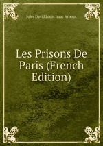 Les Prisons De Paris (French Edition)