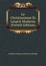 Le Christianisme Et Lesprit Moderne (French Edition)