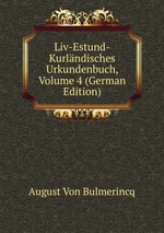 Liv-Estund-Kurlndisches Urkundenbuch, Volume 4 (German Edition)