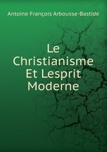 Le Christianisme Et Lesprit Moderne