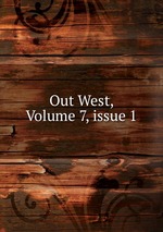 Out West, Volume 7, issue 1