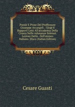 Poesie e prose del proffessore giuseppe arcangeli. Volume 1 Poesie