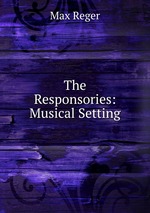 The Responsories: Musical Setting