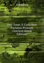 Peri Tonn: E Codicibus Parisinis Primum (Ancient Greek Edition)