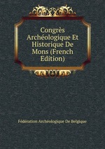 Congrs Archologique Et Historique De Mons (French Edition)