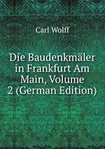 Die Baudenkmler in Frankfurt Am Main, Volume 2 (German Edition)