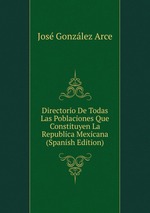 Directorio De Todas Las Poblaciones Que Constituyen La Republica Mexicana (Spanish Edition)