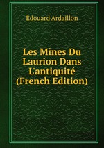 Les Mines Du Laurion Dans L`antiquit (French Edition)