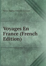 Voyages En France (French Edition)