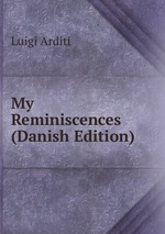 My Reminiscences (Danish Edition)