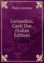 L`orlandino, Canti Due (Italian Edition)