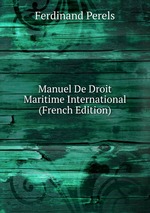 Manuel De Droit Maritime International (French Edition)