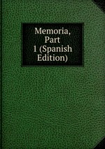 Memoria, Part 1 (Spanish Edition)
