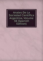 Anales De La Sociedad Cientfica Argentina, Volume 38 (Spanish Edition)