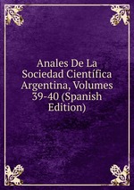 Anales De La Sociedad Cientfica Argentina, Volumes 39-40 (Spanish Edition)