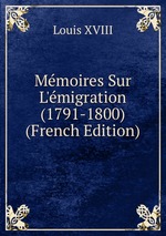Mmoires Sur L`migration (1791-1800) (French Edition)