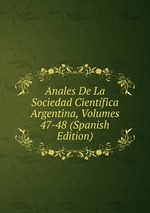 Anales De La Sociedad Cientfica Argentina, Volumes 47-48 (Spanish Edition)