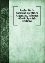 Anales De La Sociedad Cientfica Argentina, Volumes 43-44 (Spanish Edition)
