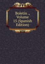 Boletn ., Volume 15 (Spanish Edition)