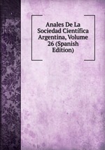 Anales De La Sociedad Cientfica Argentina, Volume 26 (Spanish Edition)