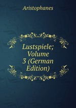 Lustspiele; Volume 3 (German Edition)