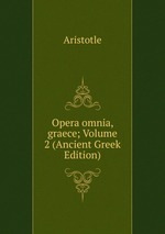 Opera omnia, graece; Volume 2 (Ancient Greek Edition)
