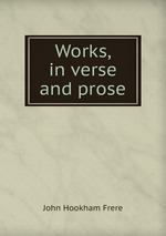 Works, in verse and prose